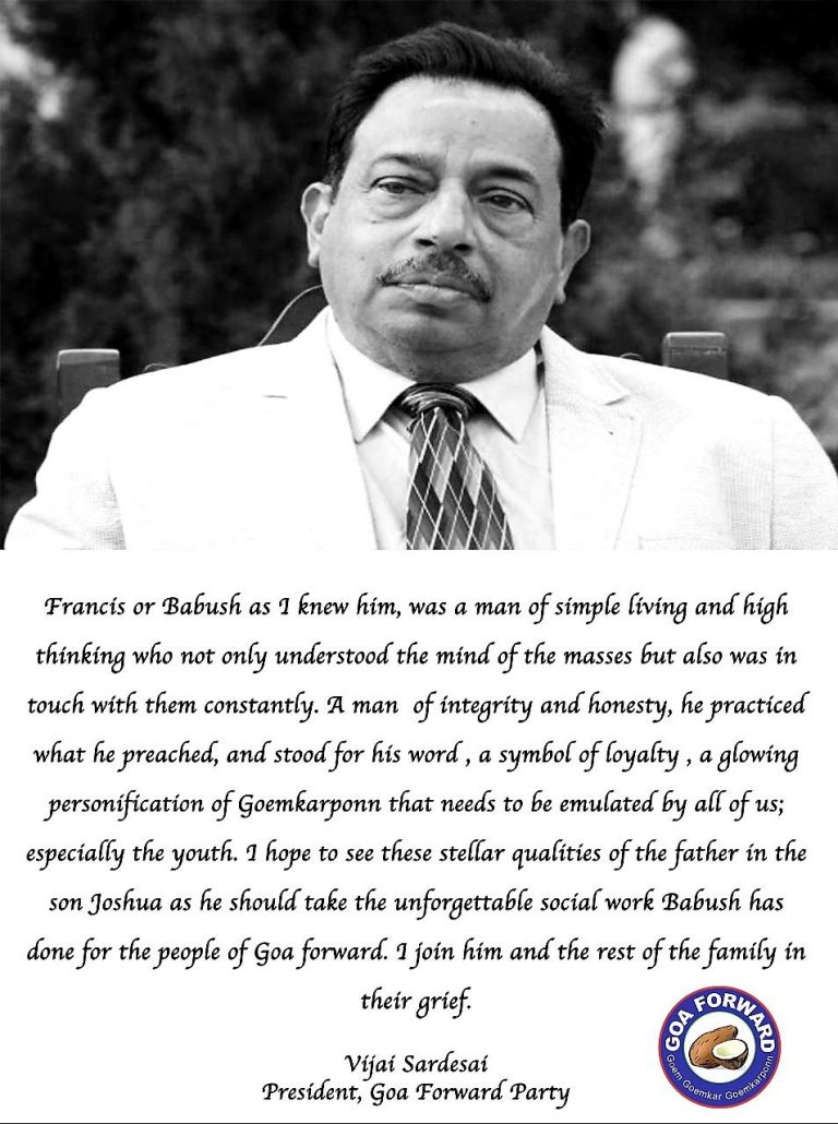 Francis D’Souza, glowing personification of Goemkarponn: Vijai Sardesai