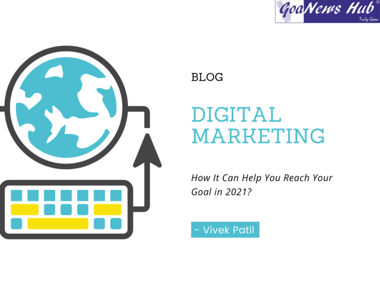 Digital Marketing: How It Can Help You Reach Your Goal in 2021?   By Vivek Patil