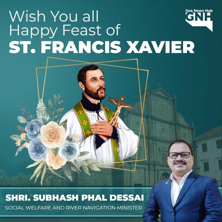 #HappyFeast || A warm wishes of Feast of St. Francis Xavier to all the Goenkars from Hon’ble Minister & MLA of Sanguem, Shri Subhash Phal Dessai.
