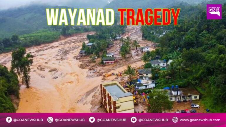 Post Wayanad tragedy, Goa government pulls up its sleeves, adopts various checks