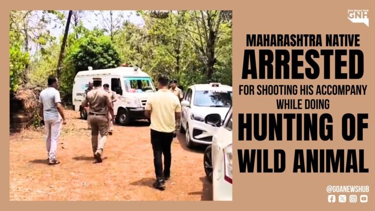 Maharashtra native arrested for shooting his accompany while doing hunting of wild animal.