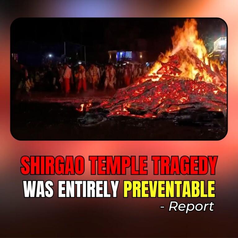 Shirgao Temple Tragedy Was Entirely Preventable: Report