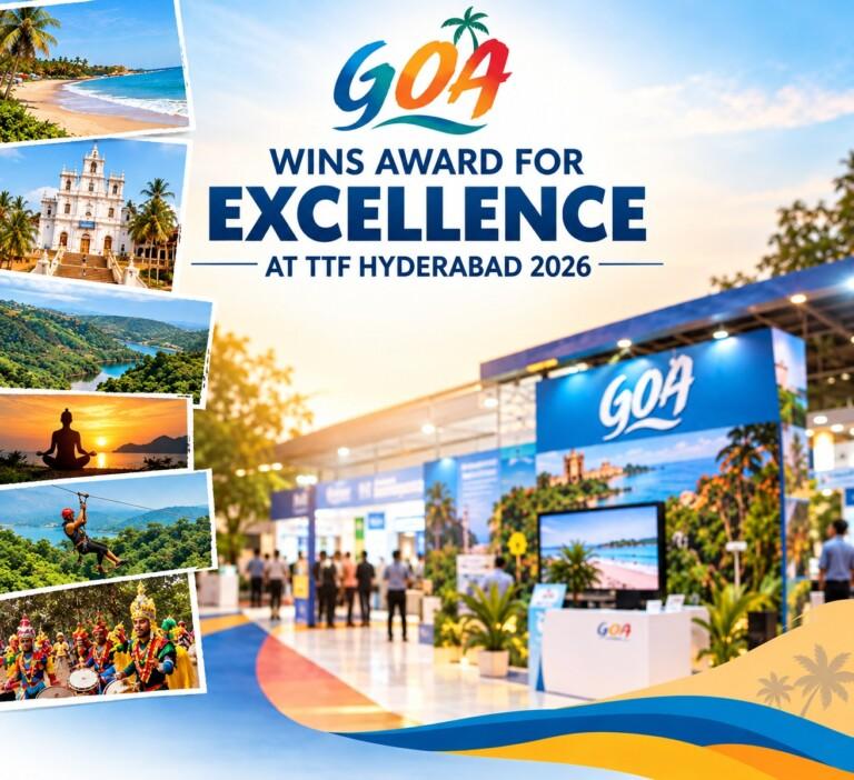 GOA TOURISM WINS AWARD FOR EXCELLENCE AT TTF HYDERABAD 2026